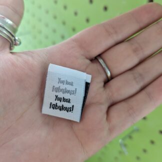 You Look Fabulous  - 6 Woven Labels