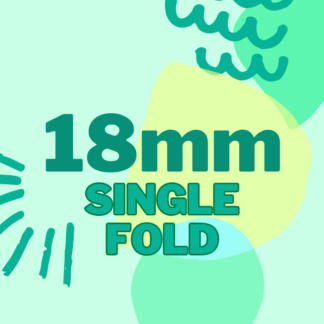 18mm Single Fold